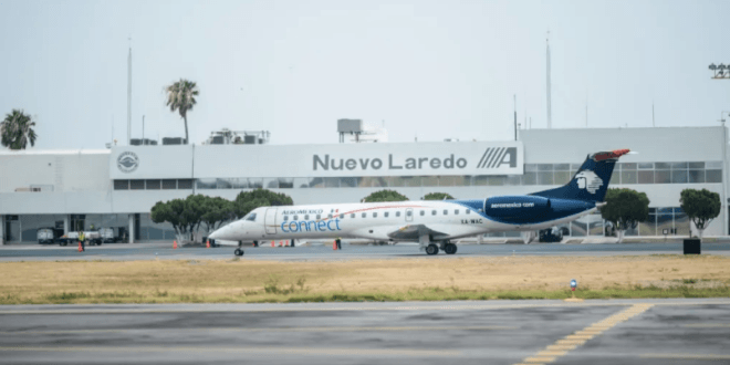 IMPACTA DINAMISMO ECONÓMICO DE NUEVO LAREDO EN AUMENTO DE MOVIMIENTOS DE AEROPUERTO INTERNACIONAL