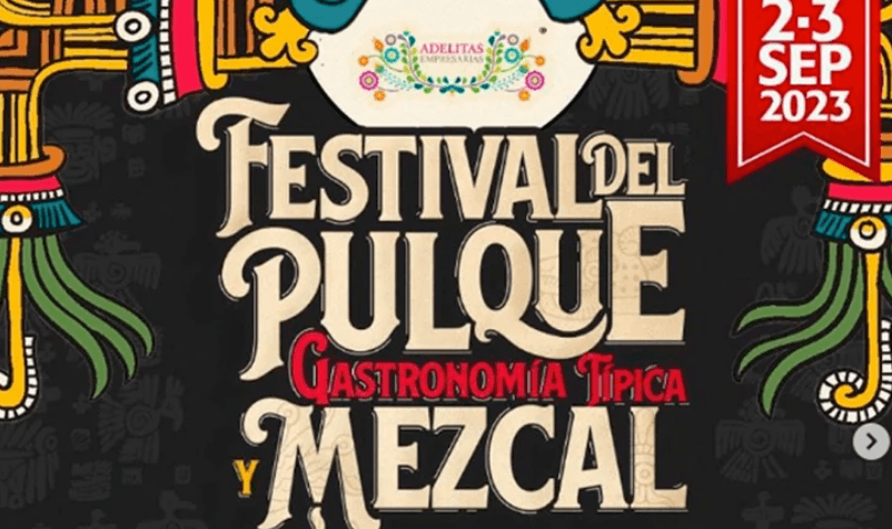 Se realizará el Festival del Pulque, Gastronomía típica y Mezcal 2023 en CDMX