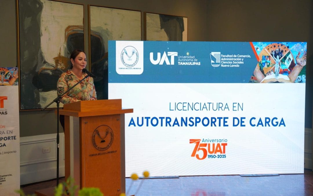 Reafirma rector de la UAT liderazgo logístico y comercial de Nuevo Laredo con apertura de nueva carrera