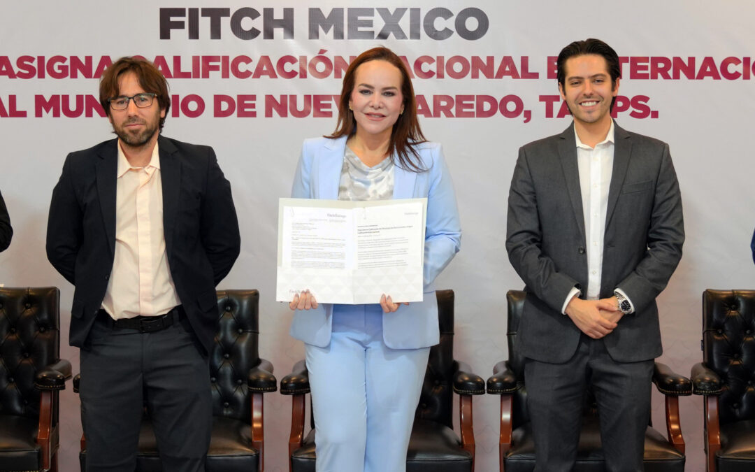 Ratifica Fitch Ratings calificación AAA para Nuevo Laredo