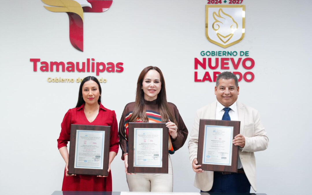 Consolida Nuevo Laredo Liderazgo Nacional con Triple Certificación ISO