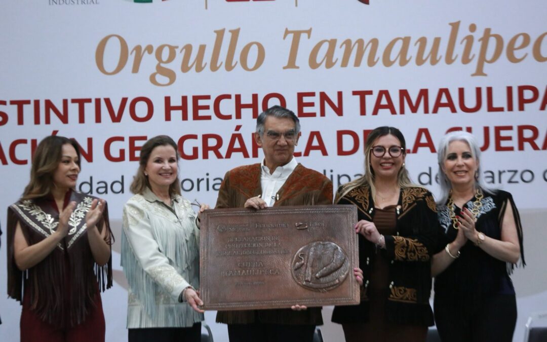 Tamaulipas Está en su Mejor Momento: Entregan Distintivos e Indicación Geográfica de Cuera Tamaulipeca