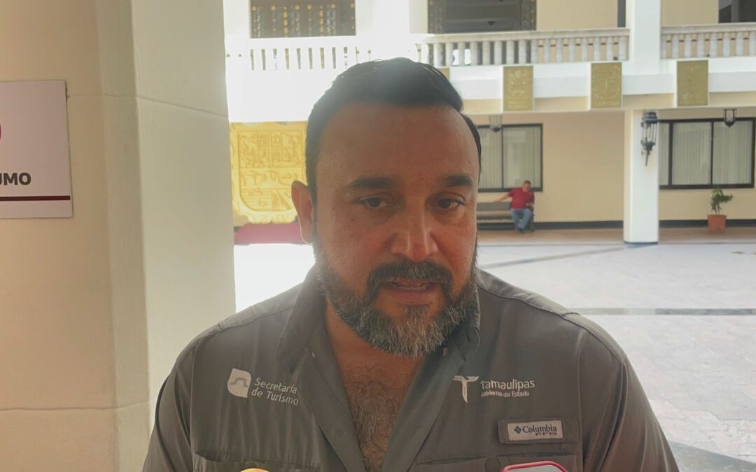 «Sin Afectaciones»: Turismo Tamaulipas